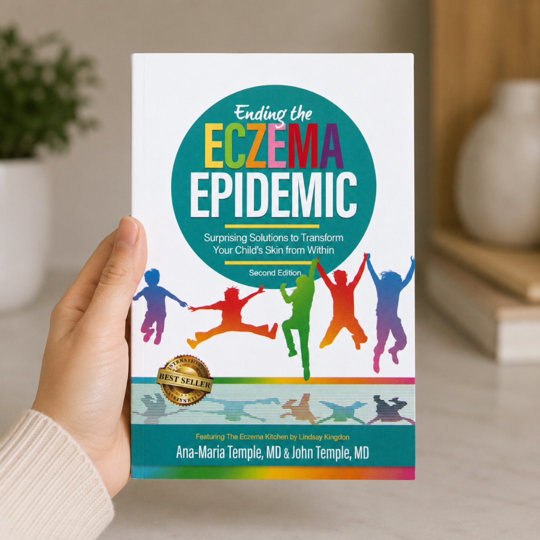 Ending the Eczema Epidemic: Surprising Solutions to Transform Your Child's Skin from Within