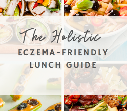 The Holistic Eczema-Friendly Lunch Guide