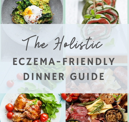 The Holistic Eczema-Friendly Dinner Guide