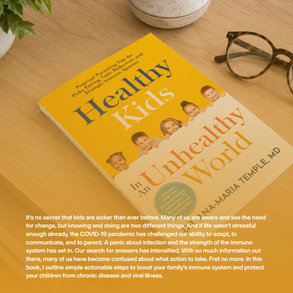 Healthy Kids In An Unhealthy World: Practical Parenting Tips for Picky Eating, Toxin Reduction, and Stronger Immune Systems